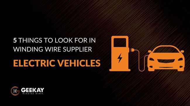 5 things to look for in winding wire supplier for electric vehicles