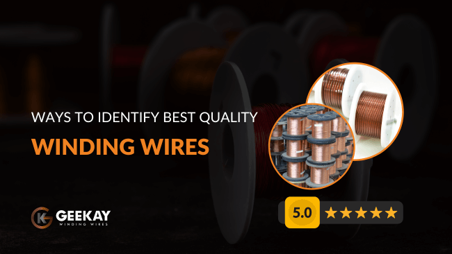 Tips to identify Best quality winding wires with their high quality manufacturing process