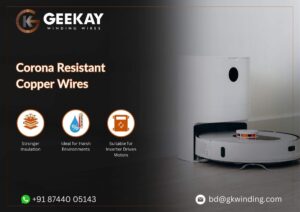 Special Features of GEEKAY's Corona resistant copper winding wires