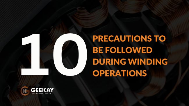 Precautions for winding operations