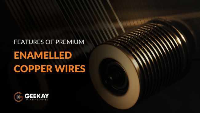 A decorative image on Features of Premium Enamelled Copper Winding Wires