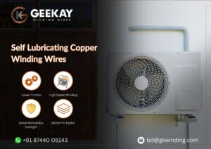 Special features of GEEKAY's self lubricating enamelled copper wire
